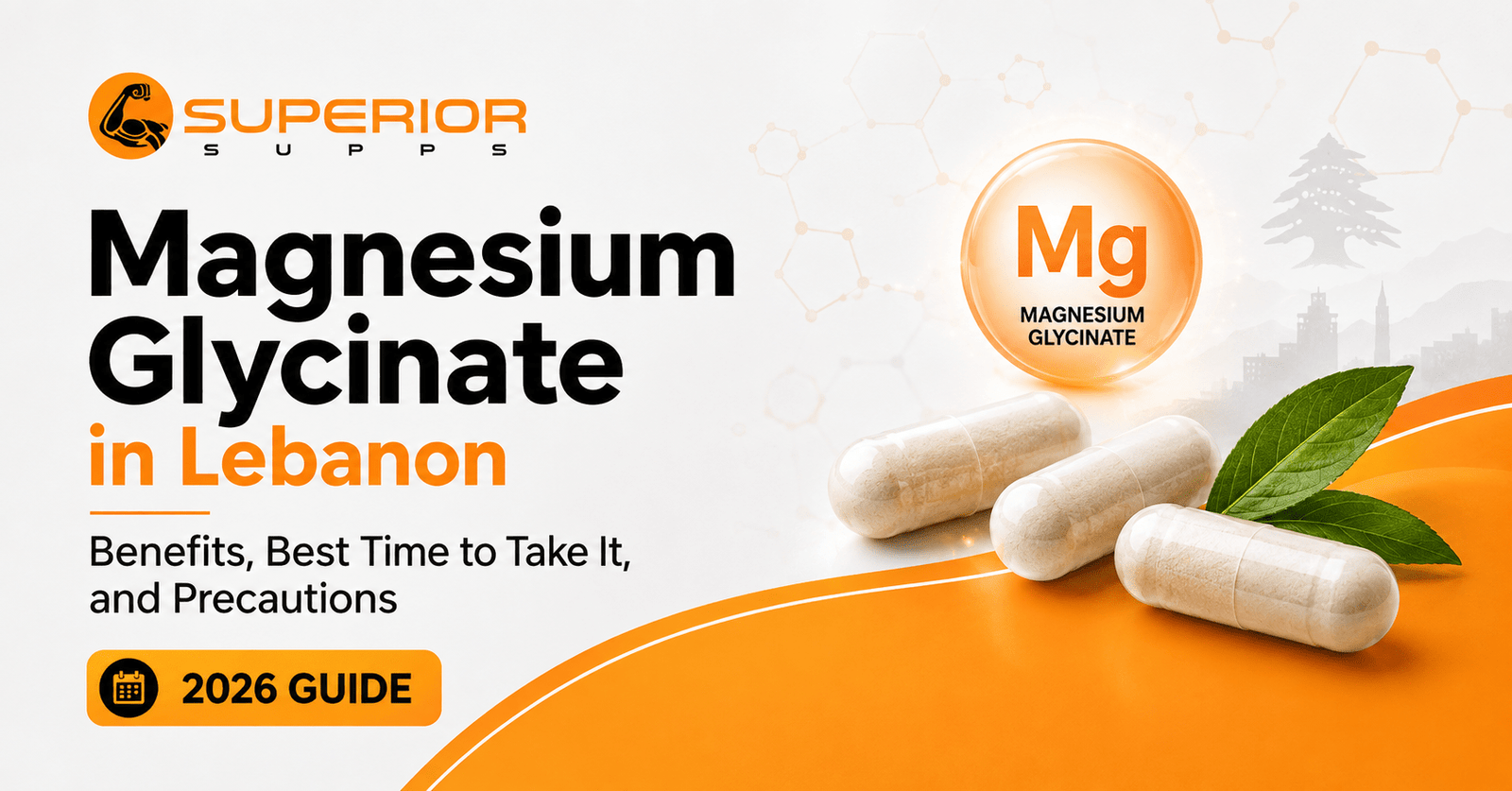 Magnesium glycinate in Lebanon — benefits, best time to take, and precautions guide